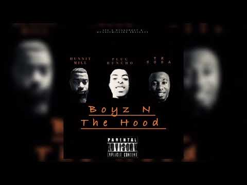 Tk Sosa x Plug Huncho x HunnitMill - Boyz N The Hood