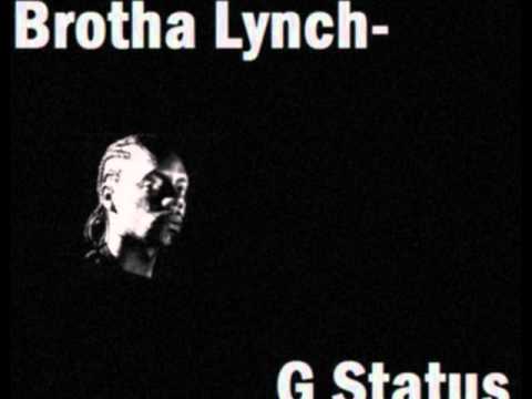 Brotha Lynch- G Status