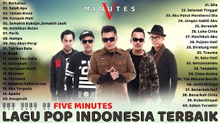 Download lagu FIVE MINUTES [FULL ALBUM] Lagu Pop Indonesia Terbaik Tahun 2000an Sampai Saat Ini mp3