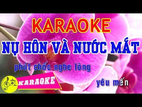 Nụ Hôn Và Nước Mắt Karaoke || Beat Chuẩn