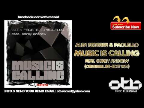 Alex Federer & Paolello feat. Corey Andrew - Music Is Calling (Original Re Edit Mix)