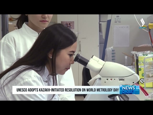 UNESCO adopts resolution initiated by Kazakhstan on World Metrology Day
