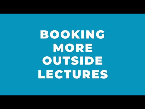 Booking More Outside Lectures: Part II
