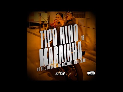 🎧 | DJ Biel Divulga · DJ Dozabri · Mc Lekão · Mc Lekão · DJ Dozabri – Tipo Nino Vs Kabrinha