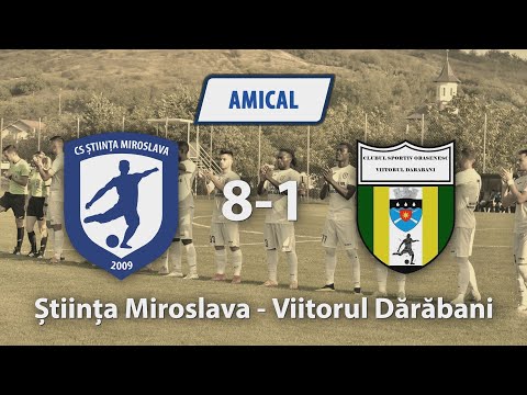 Amical | Stiinta Miroslava - Viitorul Darabani
