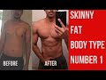 SKINNY FAT BODY TYPE #1 | SKINNY FAT WORKOUT AND DIET