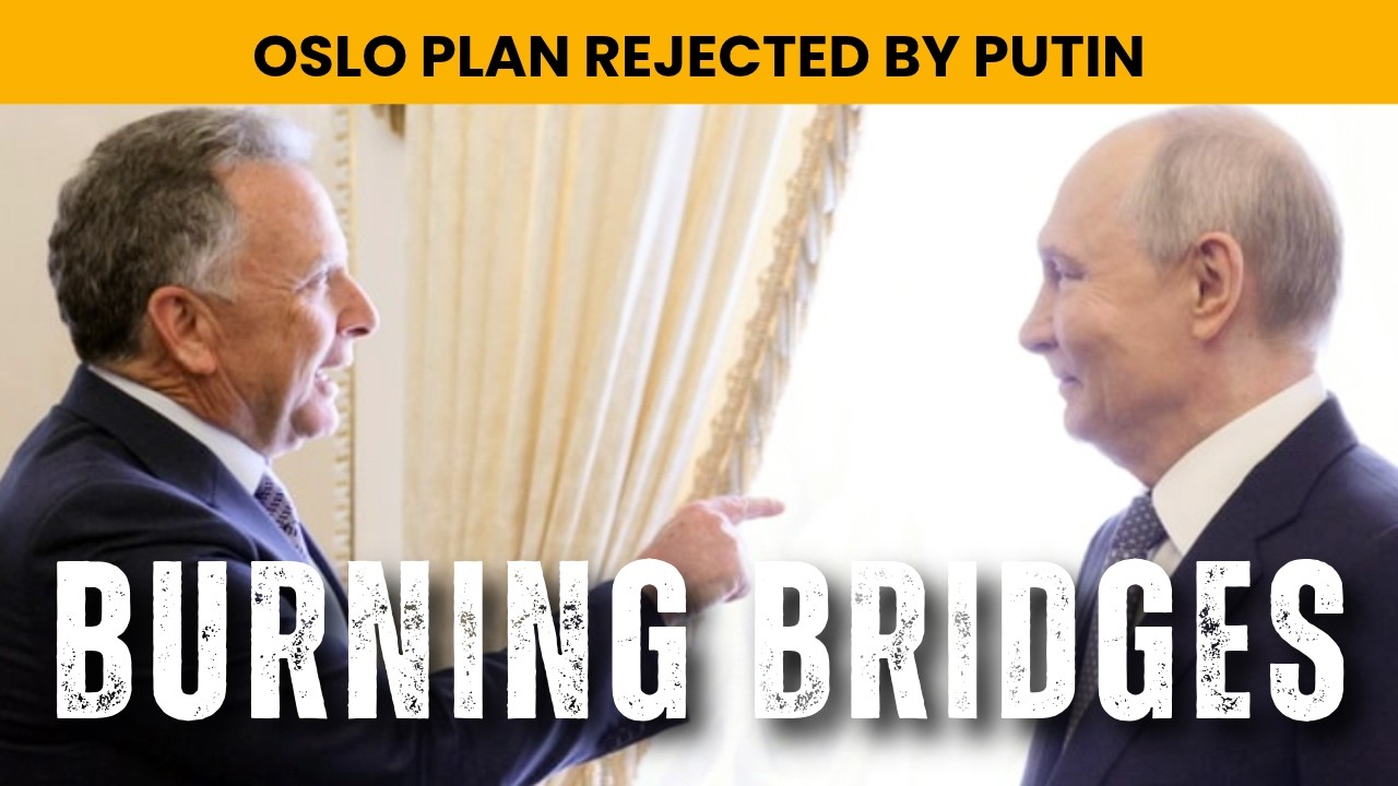 Putin Rejects Oslo Plan; Russia Escalates Kiev Bridge Destruction