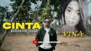 Lirik Lagu Vina Cinta Berakhir Duka - Andra Respati: Vina Tenanglah Engkau Semua Ada Jalan Keluarnya