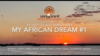 My African Dream #1 - 2025 PART 1