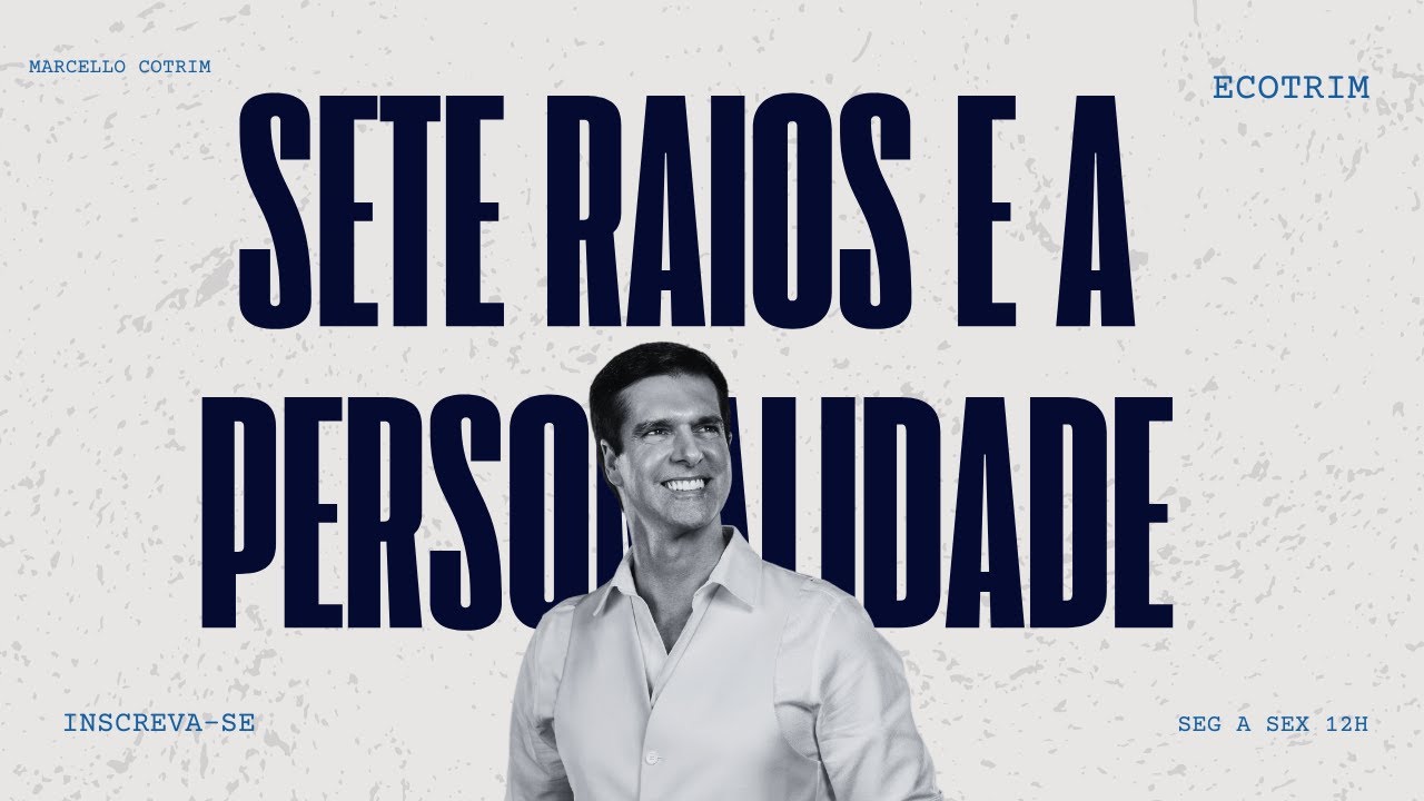 Os Sete Raios e a Essência da Sua Personalidade | ECOTRIMCAST