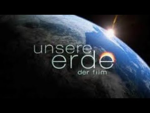 Unsere Erde  - Ganzer Film Deutsch