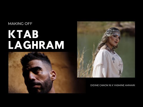 Making Off Ktab Laghram (Didine Canon 16 X Yasmine Ammari)