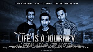 Life Is A Journey Episode 1