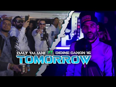 Daly Taliani X Didine Canon 16 - TOMORROW (Official Music Video)