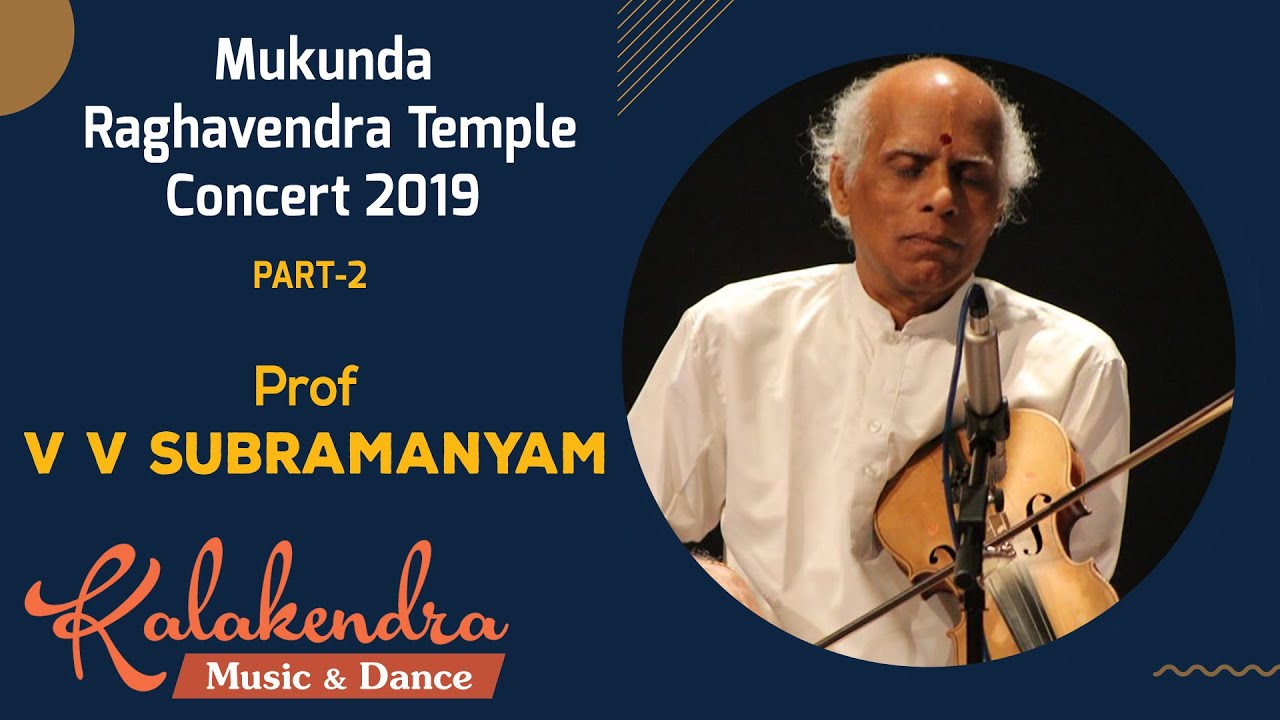 60 Hours Nonstop Carnatic Music 2019 | Mukunda Raghavendra Temple Mylapore  l Prof. V V Subramanyam