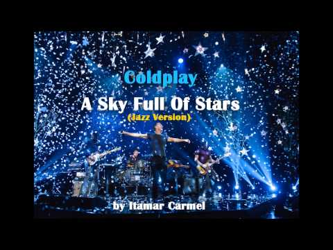 Coldplay - A Sky Full Of Stars (Jazz Version)