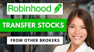 How To Transfer Stocks to Robinhood From Other Brokers Smoothly 🔄 | Gu
