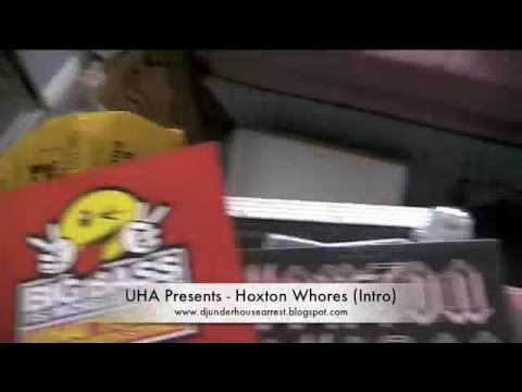 Under House Arrest Presents - Hoxton Whores intro