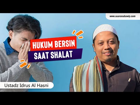 Ustadz Idrus Al Hasni | Hukum Bersin Saat Sholat