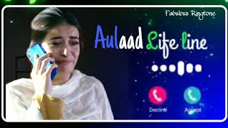 Aulaad Pakistani Drama Ringtone  ARY Digital  Maa 