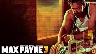 Max Payne 3 - Late Goodbye
