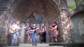 Under the Willow Reaching Out live at the temple