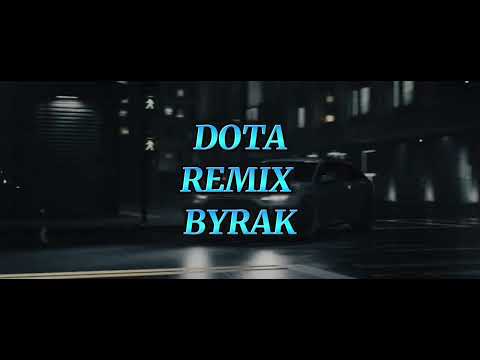 BYRAK - DOTA REMIX