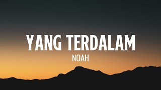 Download lagu Noah - Yang Terdalam Lyrics mp3