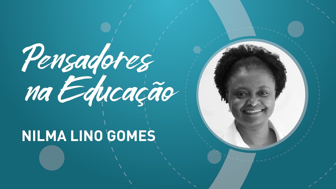 Nilma Lino Gomes e a diversidade étnico-racial na educação