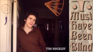 Tim Buckley - I Must Have Been Blind