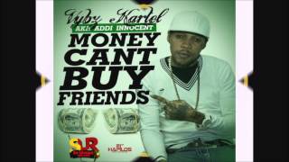 VYBZ KARTEL AKA ADDI INNOCENT - MONEY CAN'T BUY FREN (RAW)  SO UNIQUE RECORDS