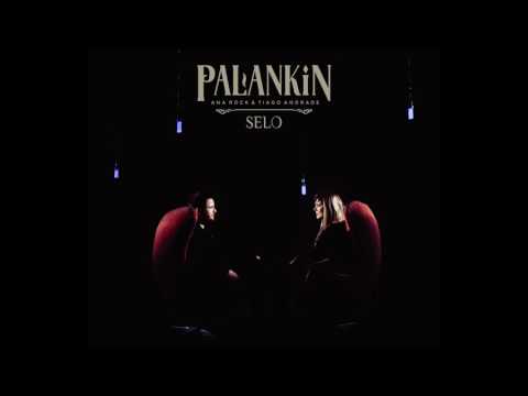 Palankin (Ana Rock & Tiago Andrade) - Selo