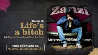11 - Life 's a bitch - Zanzi feat. Pinna the Peany, Boogie Ryan, Don Plemo