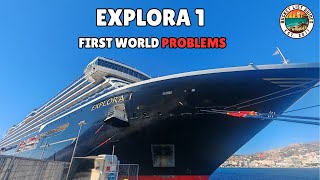 First World Problems on Explora Journeys and Explora 1 Cruises
