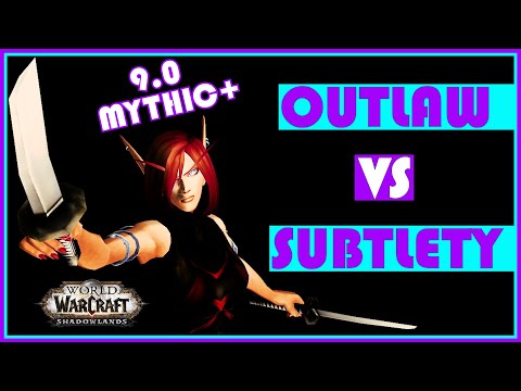 Subtlety vs Outlaw in Mythic+ Dungeons | Shadowlands 9.0