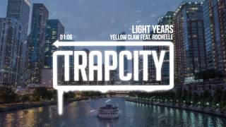 Yellow Claw - Light Years (feat. Rochelle)