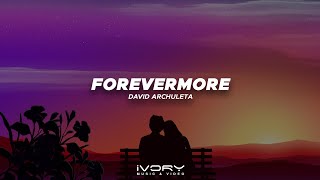 David Archuleta - Forevermore (Official Visualizer)