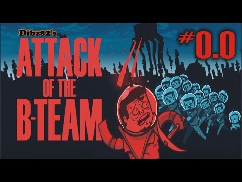 Attack Of The B-Team #0.0: Prologue 1/2