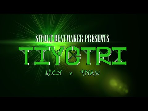 Nicy x Tiyaw - TIYOTRI (Prod By SIYOUT Mixé par Malyk)