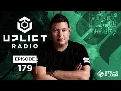 Steve Allen Pres Uplift Episode 179 [Uplifting Trance Music / Playlist]
