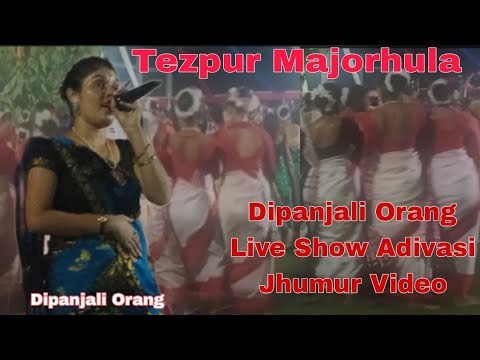 MON HAMAR KESON KESON KESON KARE LA || DIPANJALI ORANG || LIVE SHOW JHUMUR SONG || TEZPUR MAJORHULA