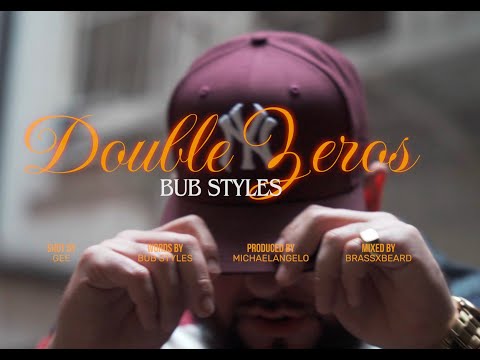 Bub Styles - Double Zeros (Official Video)