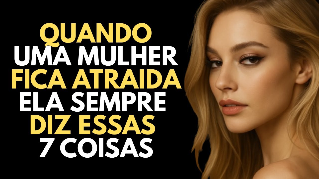 Se uma mulher sente algo por você, ela vai dizer estas 7 coisas | Estoicismo
