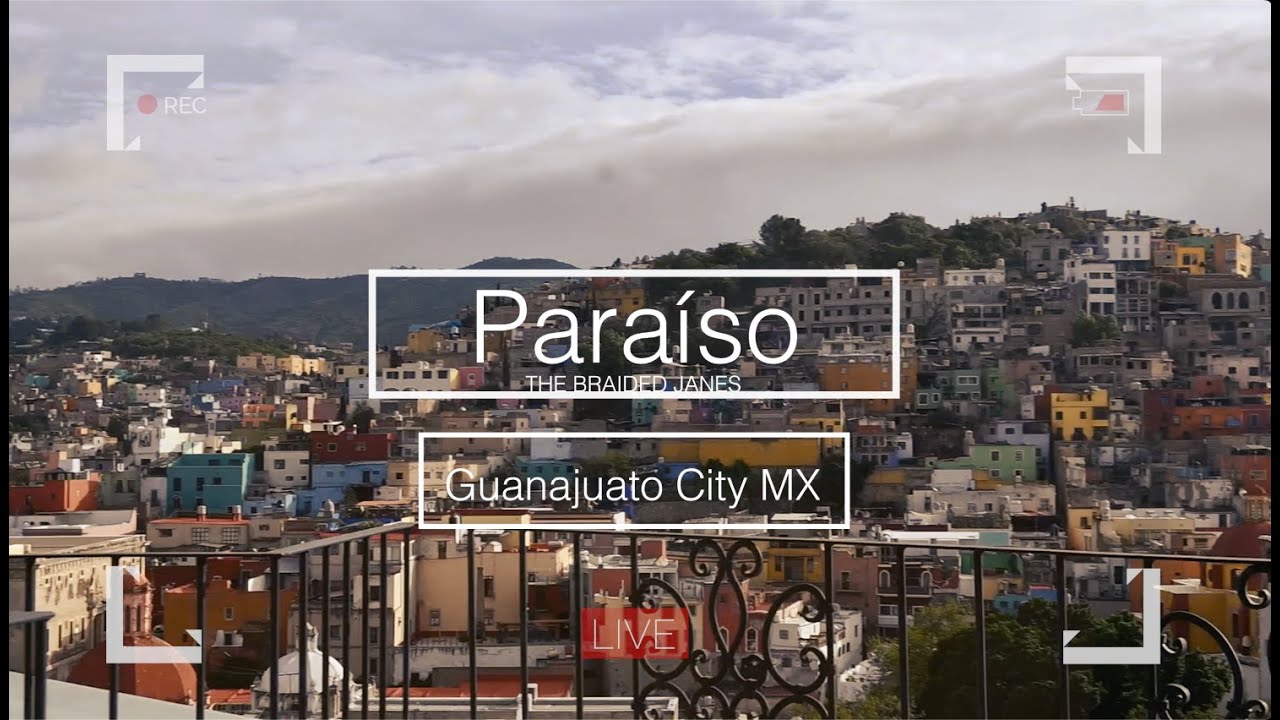 Paraíso — Live in Guanajuato City