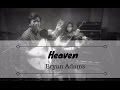 Heaven Cover By Vanya 2V Feat Papa