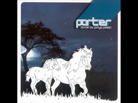 Porter Donde los ponys pastan (full album)