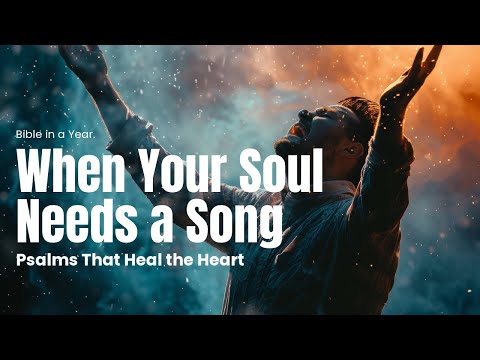 Psalms for Every Emotion  | Psalms 106-150