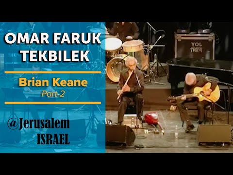 Omar Faruk Tekbilek & Brian Keane Reunion Concert - Part2 | Jerusalem Oud Festival | Israel