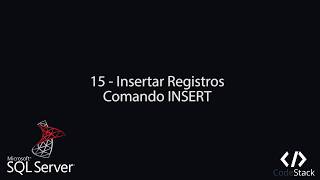 15 - Insertar Registros: Comando INSERT [SQL Server 2017]