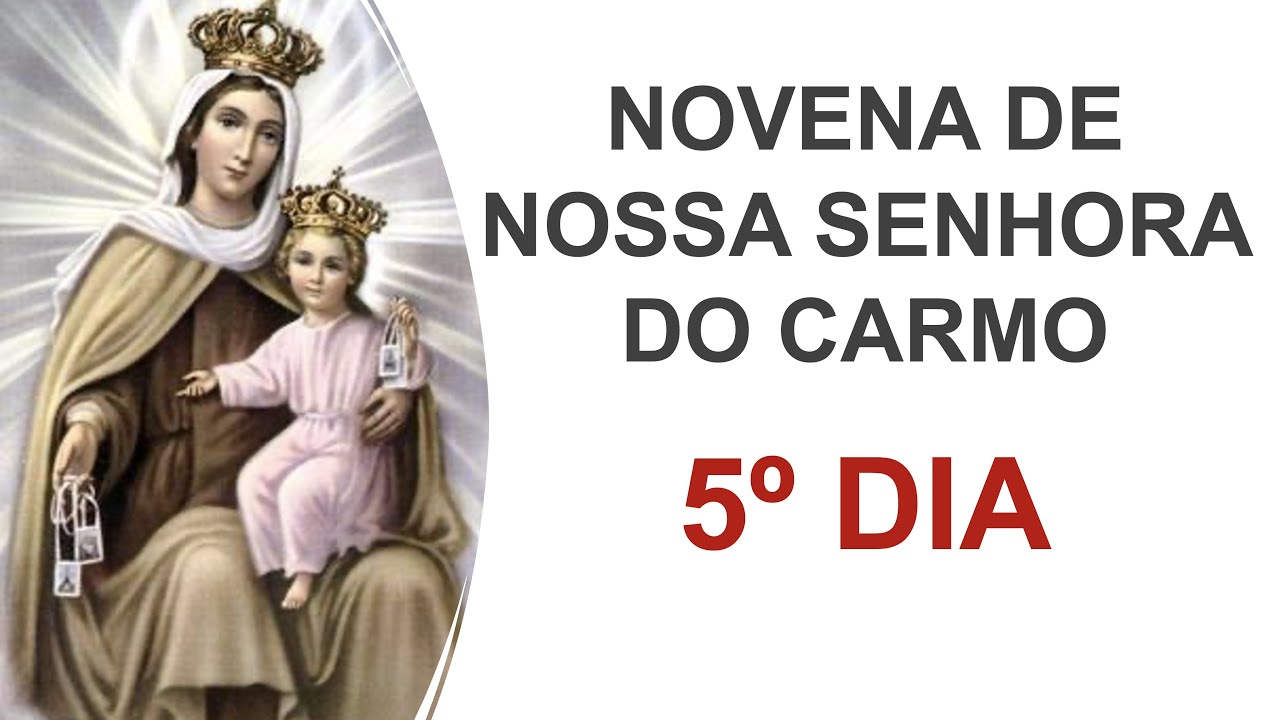 5º dia - Novena de Nossa Senhora do Carmo